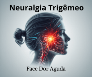 Neuralgia do Trigêmeo: A Pior Dor do Mundo